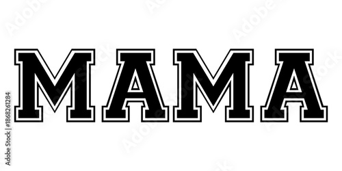 Bold Geometric Mama Word Art Vector Illustration for Design
