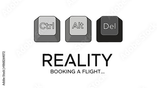 Ctrl alt del reality booking a flight keyboard keys for travel motivation concept