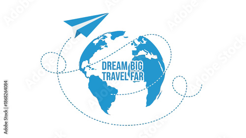 Dream big travel far paper plane flying around world globe illustration