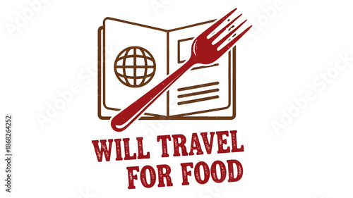 Will travel for food passport and fork illustration representing culinary journey