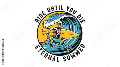 Ride until you die eternal summer skeleton surfer with surfboard catching a wave