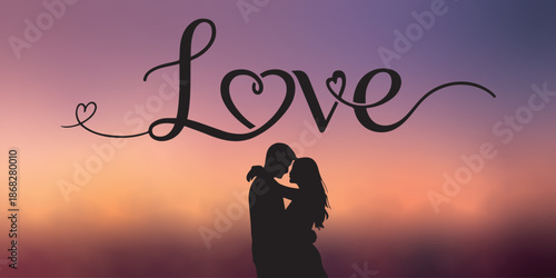Silhouetted couple embracing beneath the word love against a vibrant sunset