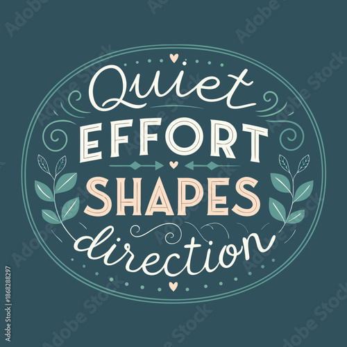 Motivational typography illustration with effort and direction quote