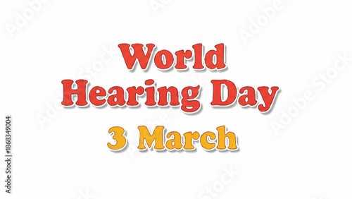 World Hearing Day March 3rd Celebration.