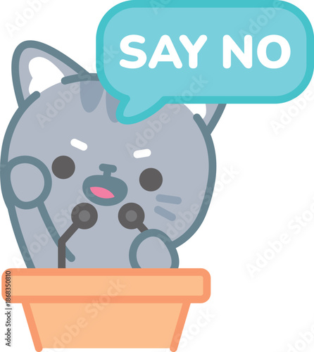Say No Cat Illustration: A resolute cartoon cat with a determined expression, standing at a podium and proclaiming a firm Say No within a speech bubble.