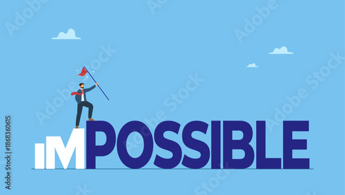 Confidence businessman step up on the word IM to achieve possible. Make impossible success possible, optimistic or creativity to help achieve business goal, challenge to solve hard problem.