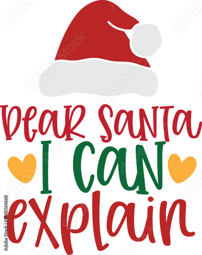 Dear Santa I Can Explain Humorous Christmas Lettering Vector