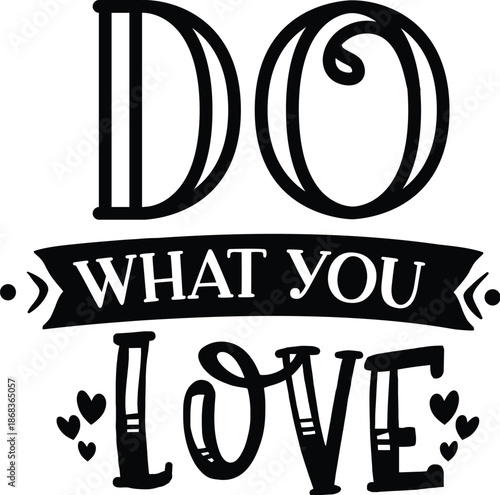 Do What You Love Motivational Quote Typography Design Vector