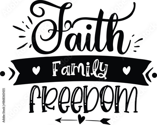 Faith Family Freedom Patriotic American Values Quote Design