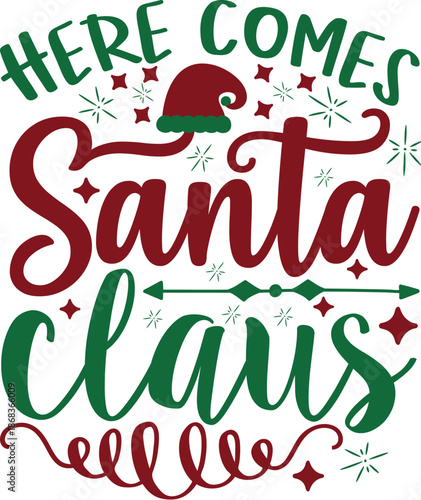 Here Comes Santa Claus Classic Christmas Lyric Typography Vector