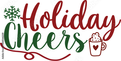 Holiday Cheers Festive Christmas Toast Greeting Typography Vector