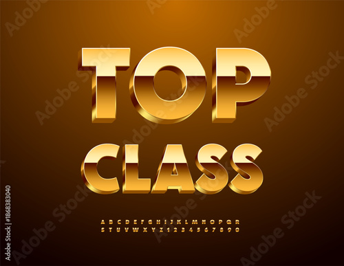 Vector Premium icon Top Class. Luxury Shiny 3D Font. Chic Gold Alphabet Letters and Numbers set.