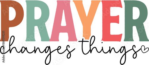 Prayer Changes Things