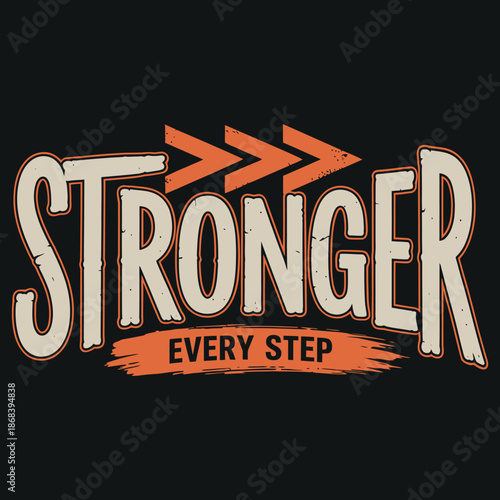 Stronger every step typography with arrows and brush stroke