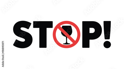 No alcohol stop sign with wine glass prohibition symbol