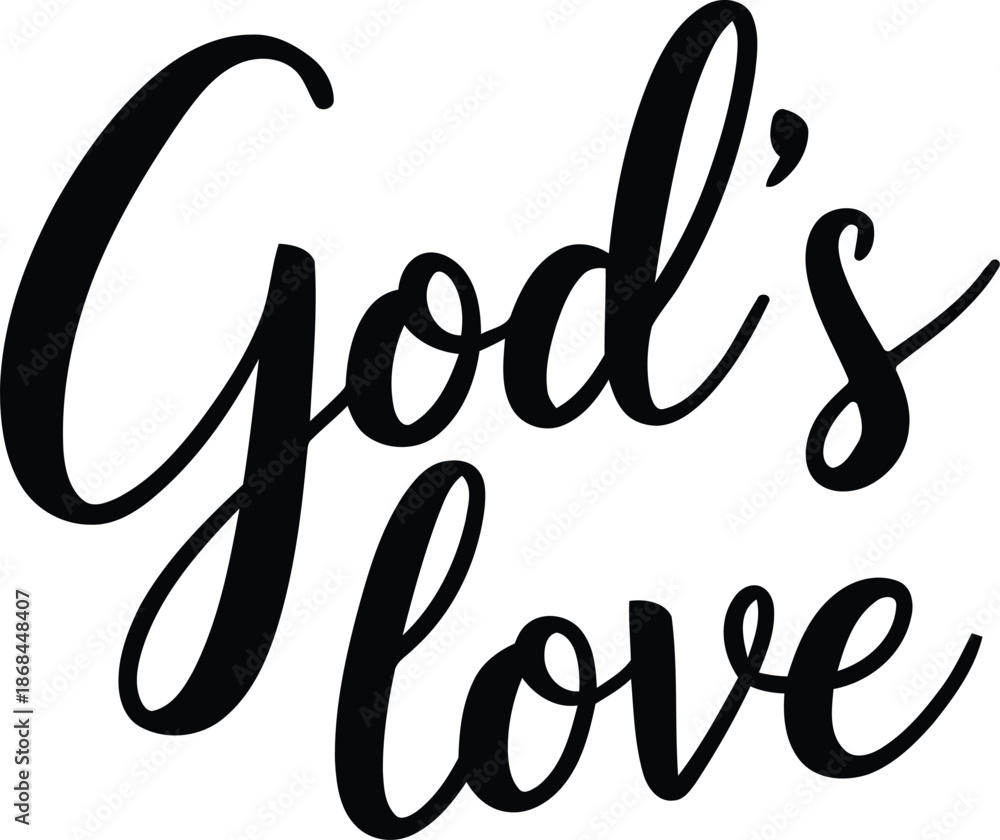 Fototapeta premium God’s Love Christian Handwritten Typography Quote Isolated On White Background