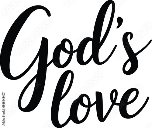 God’s Love Christian Handwritten Typography Quote Isolated On White Background