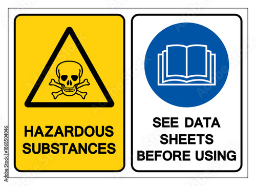 Hazarddous Substances See Data Sheets Before Using Symbol Sign, Vector Illustration, Isolate On White Background Label. EPS10