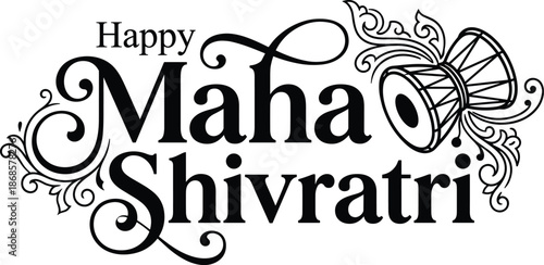 Happy Maha Shivratri decorative typography with damru drum illustration, elegant floral swirls, and traditional Hindu festival lettering in black and white vector style