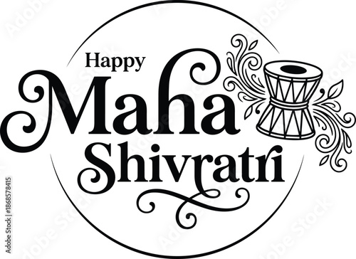 Happy Maha Shivratri greeting badge with damru drum illustration, elegant calligraphy lettering, circular frame, and ornamental flourishes in black and white vector style