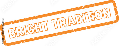 Bright Tradition authentic orange grunged insignia representing cultural heritage and timeless customs