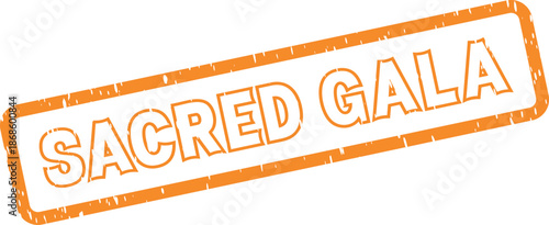 Distressed orange Sacred Gala rubber stamp for formal spiritual functions and elegant benefit events