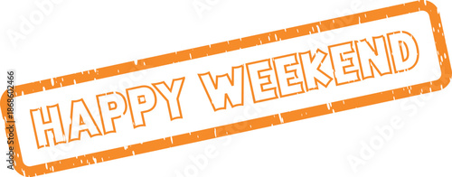 Happy Weekend stamp emblem with vintage grunge effect texture for celebratory messages