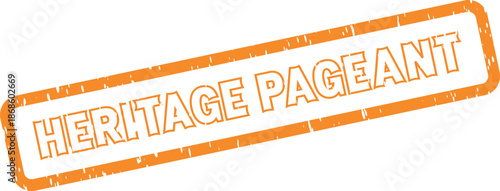 Heritage Pageant stamp emblem with rustic orange texture for cultural events