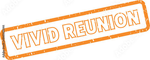 Unique Orange Rubber Stamp Imprinted with Vivid Reunion Event Message and Grungy Texture
