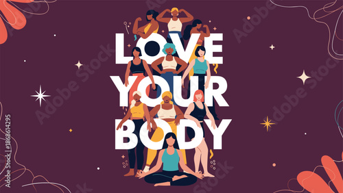 Group of diverse women in activewear posing together behind the text love your body to promote fitness and inclusivity.