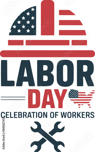 A festive graphic commemorating Labor Day, displaying an American flag hard hat and crossed wrenches below the text