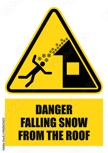 DANGER falling snow from the roof