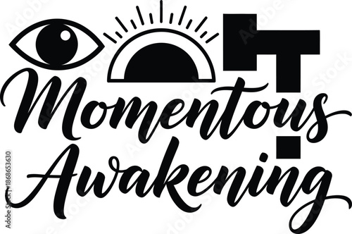 Momentous Awakening Eye Rising Sun Vector Black Hand Drawn Typography Logo Emblem Badge Icon Silhouette Vintage Retro Graphic Spiritual Vision Dawn Insight