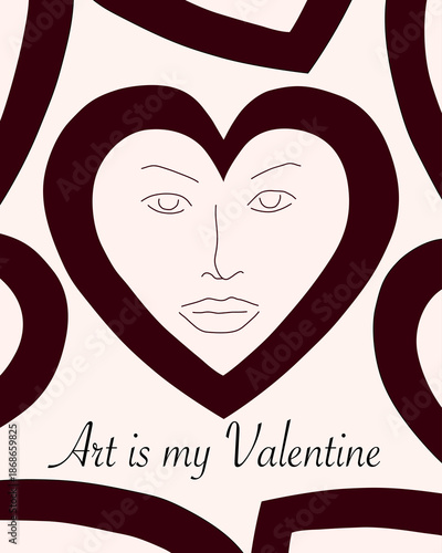 Vector Valentine's Day poster featuring a minimalist face within a heart. Symbolizes self-love, artistic passion, and deep emotional identity. Art is my Valentine.