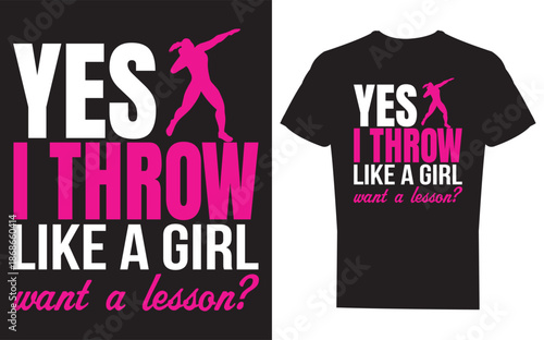 Yes I Throw Lika A Girl Shot Putter Track And Field Shot Put Vector file illustration on white background