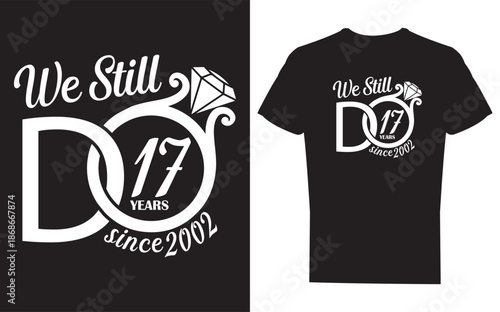 We Still Do Anniversary Vector file on white background