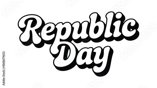  republic day bold typography lettering design black and white patriotic national holiday celebration january 26