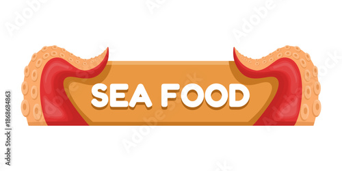Vector illustration of octopus tentacles holding a wooden sign labeled seafood. Marine food and restaurant concept for seafood menus, shop signage, and culinary branding.