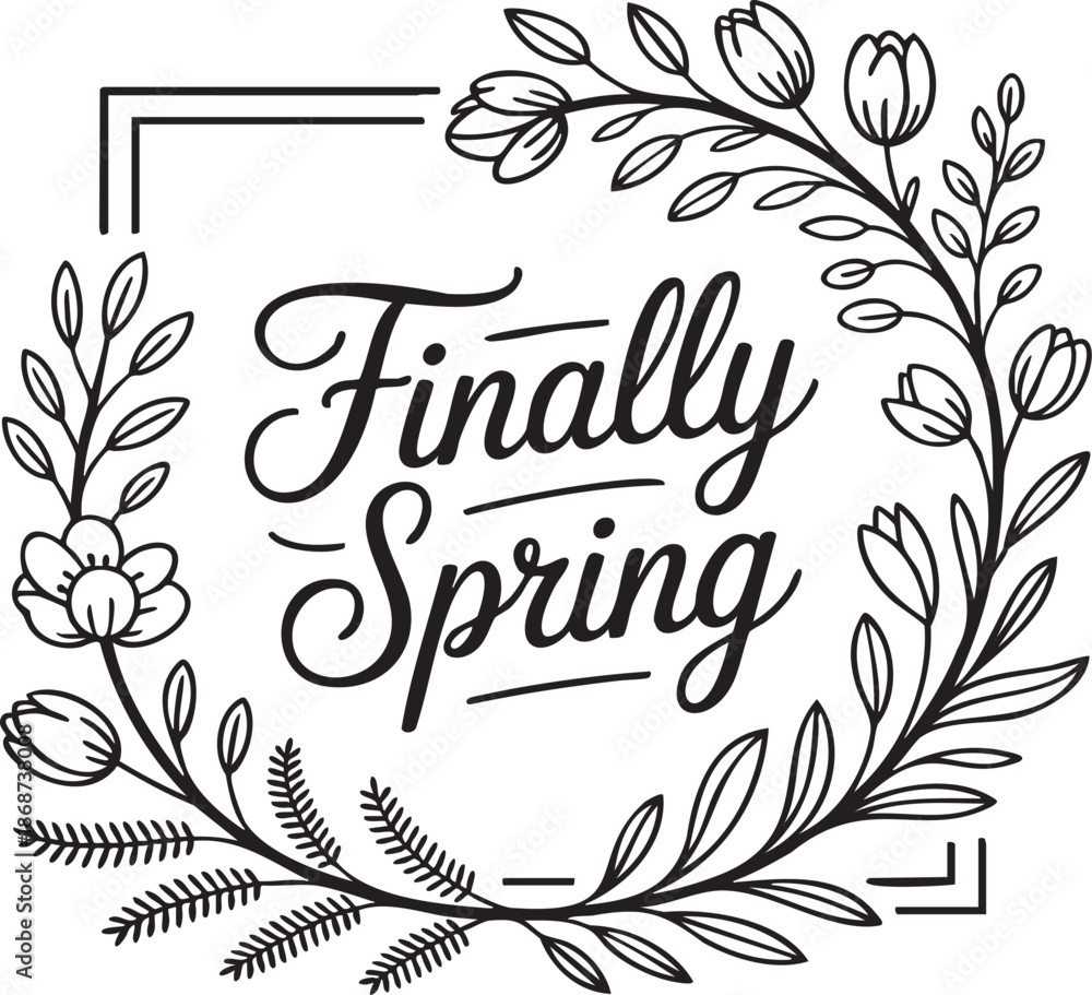 Obraz premium Floral wreath with the text finally spring in elegant calligraphy style