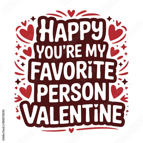 Print Happy you're my favorite person valentine - a heartfelt romantic design for love