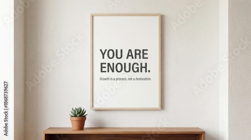You are enough motivational quote poster in minimalist room