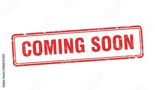 A red coming soon stamp on a with a distressed texture