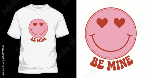 Retro be mine typography with pink heart eyes smiley face illustration on white tshirt for valentines day