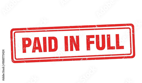 Red paid in full stamp on for business concept