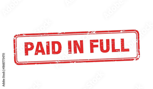 Red paid in full stamp on for business and finance concepts