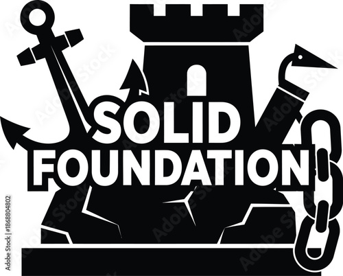 Solid Foundation Anchor Castle Shield Vector Black Hand Drawn Typography Logo Emblem Badge Icon Silhouette Vintage Retro Graphic Marine Strength Stable Protection Security