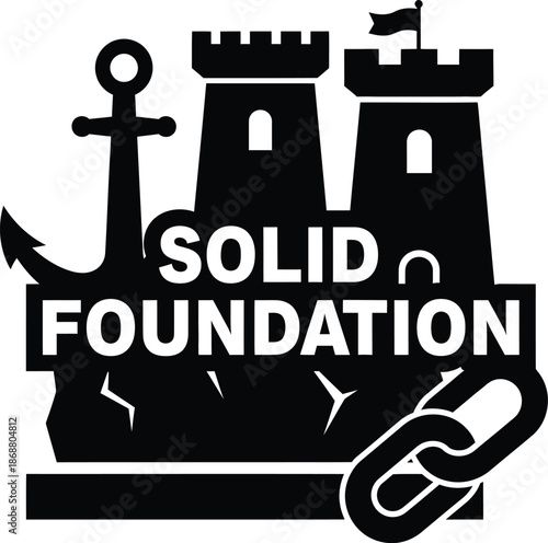 Solid Foundation Castle Gear Anchor Chain Vector Black Hand Drawn Typography Logo Emblem Badge Icon Silhouette Vintage Retro Graphic Strength Industrial Security Stability