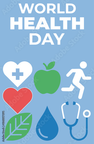 World health day poster with medical icons stethoscope heart apple running figure water drop representing healthcare wellness fitness nutrition healthy lifestyle awareness global event.