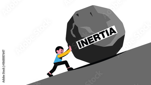 Illustration of Person Pushing Boulder Labeled "Inertia" Uphill
