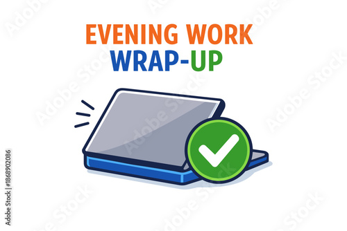 Evening work wrap-up with laptop and check mark symbol